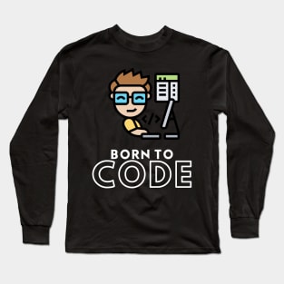 Born to code Long Sleeve T-Shirt